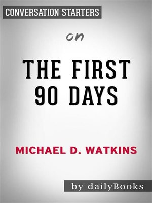 cover image of The First 90 Days--by Michael Watkins | Conversation Starters